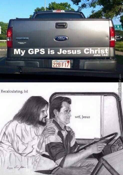 my_gps_is_jesus_christ.jpg