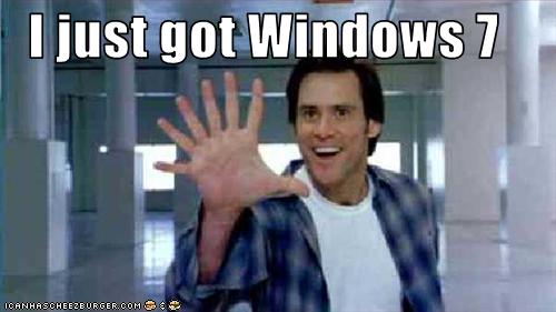 i_just_got_windows_7.jpg