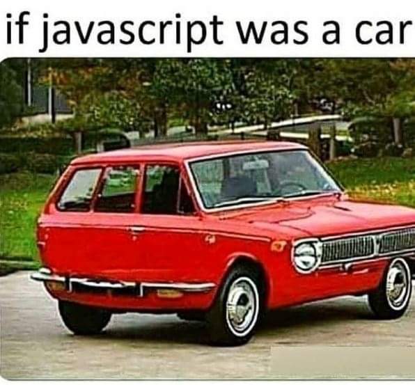 if_javascript_was_a_car.jpg