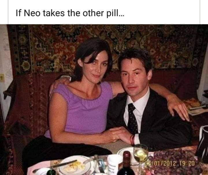 if_Neo_took_the_other_pill.jpg