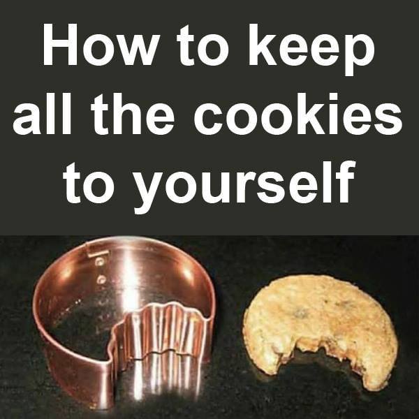 how_to_keep_your_cookies.jpg