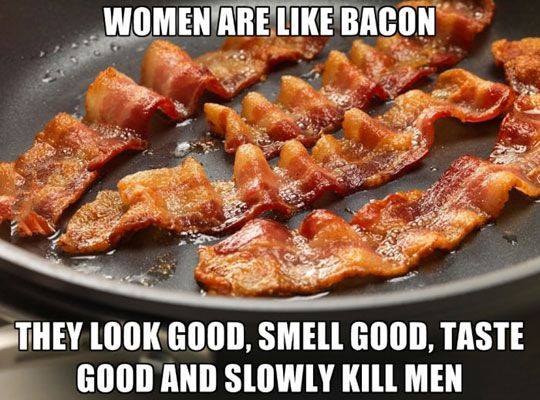 women_are_like_bacon.jpg