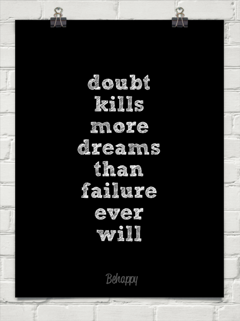 doubt_kills_more_dreams.png