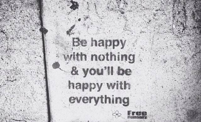be_happy_with_nothing.jpg