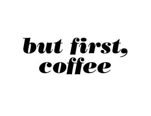 but_first_coffee.jpg