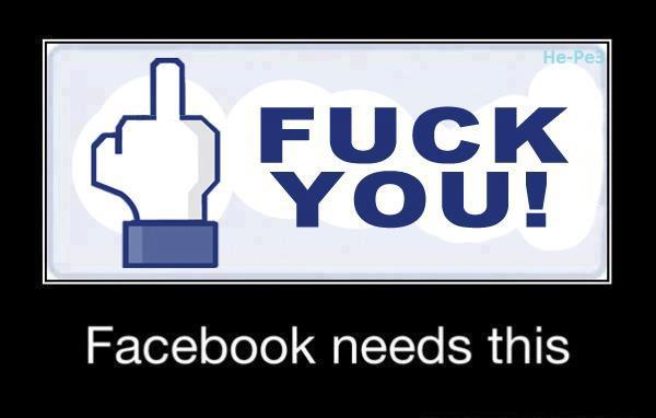 facebook_needs_fuck_you.jpg