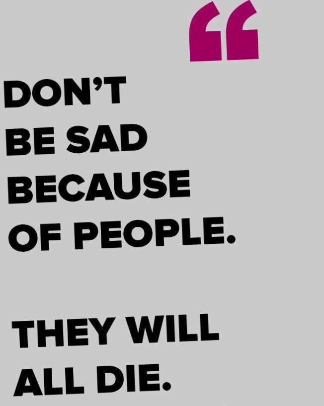 dont_be_sad_because_of_people.jpg