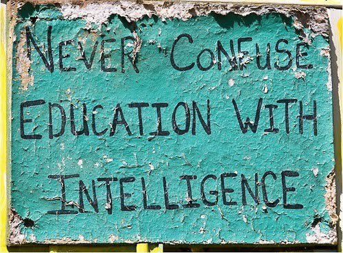 education_is_not_intelligence.jpg