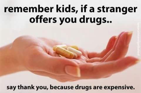 if_a_stranger_offers_you_drugs.jpg