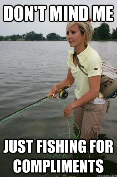 just_fishing_for_compliments.jpg