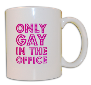 only_gay_in_the_office.jpg