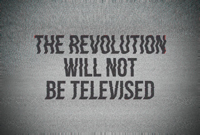 the_revolution_will_not_be_televised.jpg