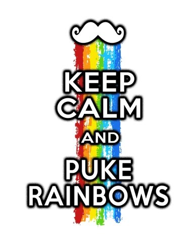 keep_calm_and_puke_rainbows.jpg