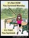 monday-its-not-how-its-that
