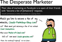 facebook-the-desperate-marketer