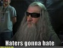 gandalf-haters-gonna-hate