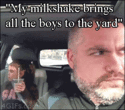 my-milkshake-brings-the-boys-to-the-yard