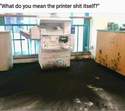the-printer-shit-itself