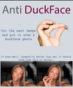 anti-duckface