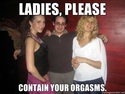 ladies-please-contain-your-orgasms
