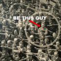 be-this-guy