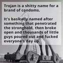 trojan-is-shitty-name-for-condoms