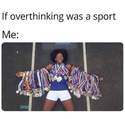 if-overthinking-was-a-sport