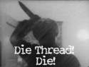 die-thread-die