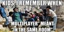 when-multiplayer-meant-in-the-same-room