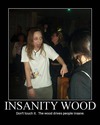 insanity-wood