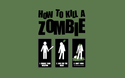how-to-kill-a-zombie