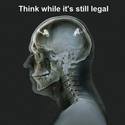 think-while-its-still-legal