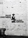 police everywhere justice nowhere