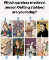 which stabbed medieval person are you today