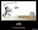 life of the most of modern people