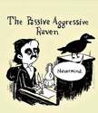 the passive agressive raven