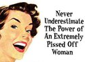 the power of extremely pissed off woman