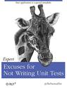 excuses for not writing unit tests