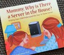why there is a server in the house