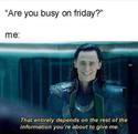 are you busy on Friday