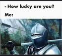 how lucky are you
