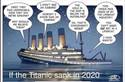 if the titanic sank in 2020