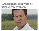 so we are not doing covid anymore