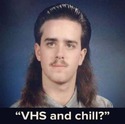 vhs and chill