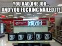 you had one job 666