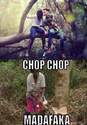 chop-chop mf