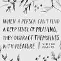 deep sense of meaning