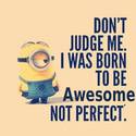 i was born to be awesome