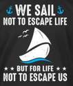 sail for life not to escape us