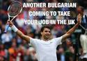 another bulgarian coming to take your job